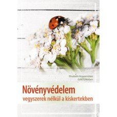 Növényvédelem vegyszerek nélkül a kiskertekben     12.95 + 1.95 Royal Mail